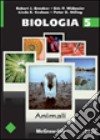 Biologia. Vol. 5: Animali libro di Brooker Robert J. Widmaier Eric P.