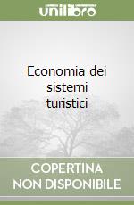 Economia dei sistemi turistici libro