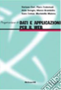 Progettazione di dati e applicazioni per il Web libro