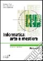 Informatica: arte e mestiere libro