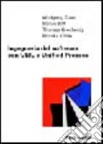 Ingegneria del software con UML e Unified Process libro