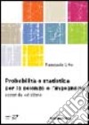 Probabilità e statistica per le scienze e l'ingegneria libro