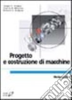 Progetto e costruzione di macchine libro