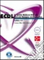 ECDL. La guida McGraw-Hill alla patente europea del computer. Syllabus 4.0. Con CD-ROM