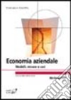 Economia aziendale. Modelli, misure, casi libro