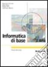 Informatica di base. Con CD-ROM libro