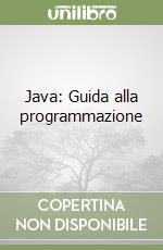 Java: Guida alla programmazione libro