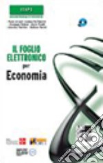 Il foglio elettronico per economia. Con CD-ROM libro