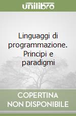 Linguaggi di programmazione. Principi e paradigmi