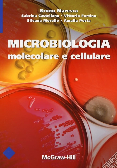 Microbiologia molecolare e cellulare. Ediz. illustrata