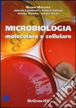 Microbiologia molecolare e cellulare. Ediz. illustrata libro