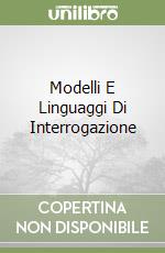 Modelli E Linguaggi Di Interrogazione libro