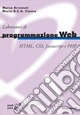 Laboratori di programmazione web. HTML, CSS, Javascript e PHP