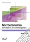 Microeconomia. Introduzione all'economia politica libro di Staffolani Stefano