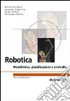 Robotica. Modellistica, pianificazione e controllo libro