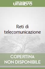 Reti di telecomunicazione
