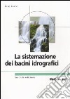 La sistemazione dei bacini idrografici libro