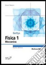 Fisica. Vol. 1: Meccanica libro