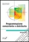 Programmazione concorrente e distribuita libro