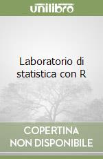 Laboratorio di statistica con R libro