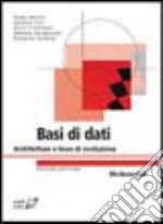 Basi di dati. Architetture e linee di evoluzione libro