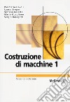 Costruzioni di macchine 1 libro