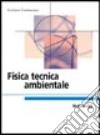 Fisica tecnica ambientale libro di Cammarata Giuliano