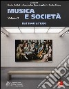 Musica e società. Con aggiornamento online. Vol. 2: Dal 1640 al 1830 libro