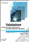 Valutazione. Fondamenti teorici e best practice nel settore industriale e finanziario libro
