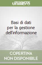 Basi di dati per la gestione dell'informazione libro