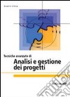 Tecniche avanzate di analisi e gestione dei progetti libro