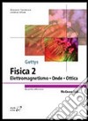 Fisica. Vol. 2: Elettromagnetismo, onde, ottica libro