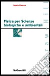 Fisica per scienze biologiche e ambientali libro