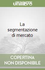 La segmentazione di mercato libro