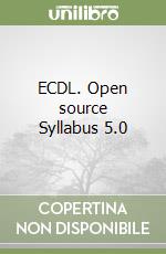 ECDL. Open source Syllabus 5.0 libro