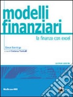 Modelli finanziari. La finanza con Excel. Con aggiornamento online