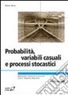 Probabilità, variabili, causali e processi stocastici libro