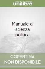 Manuale di Scienza Politica