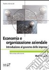 Economia ed organizzazione aziendale. Introduzione al governo delle imprese libro di Antoldi Fabio