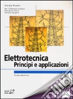 Elettrotecnica. Principi e applicazioni