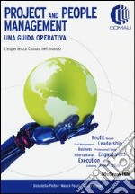 Project and people management. Una guida operativa. L'esperienza Comau nel mondo