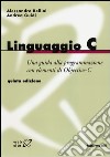 Linguaggio C libro di Bellini Alessandro Guidi Andrea