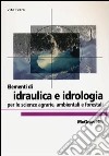 Elementi di idraulica e idrologia per le scienze agrarie, ambientali e forestali libro di Ferro Vito