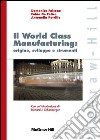 World class manufacturing: origine sviluppo e strumenti libro