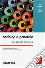 Sociologia generale. Temi, concetti, strumenti libro