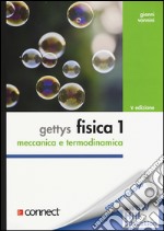 Gettys fisica. Vol. 1: Meccanica, termodinamica libro