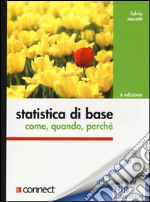 Statistica di base. Come, quando, perché libro