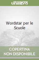 Wordstar per le Scuole