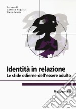 Identità in relazione. Le sfide odierne dell'essere adulto