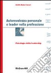 Autorevolezza personale e leader nella professione. Ediz. illustrata libro